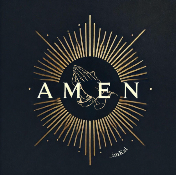 "Amen" - _ImKai